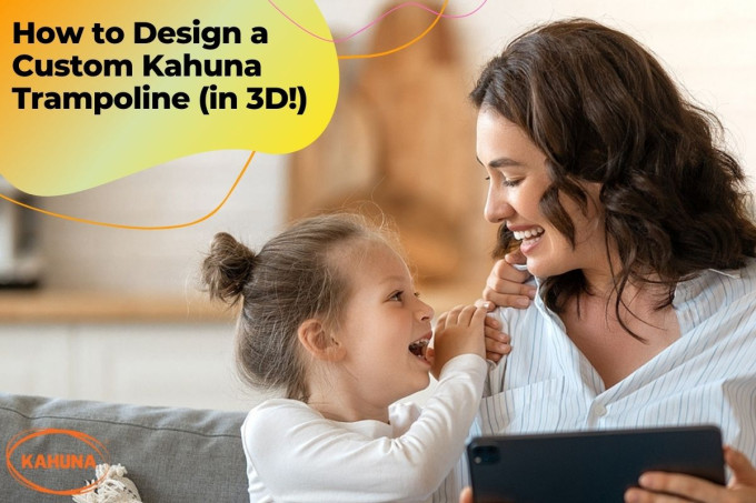 How to Design a Custom Trampoline Your Kids Will Simply Love - Kahuna 3D Designer 