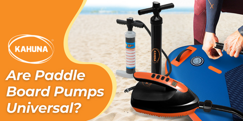 Are Paddle Board Pumps Universal?