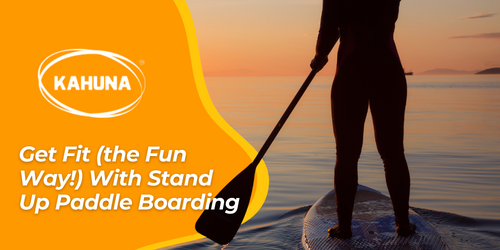 Get Fit (the Fun Way!) With Stand Up Paddle Boarding