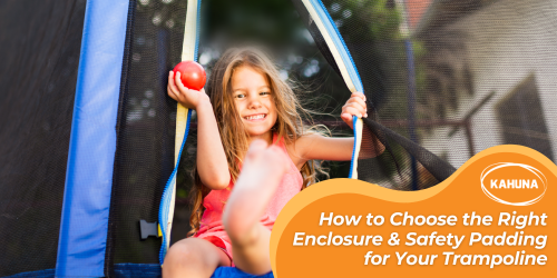 Safety First: Choosing Enclosures and Pads for Perth Trampolines