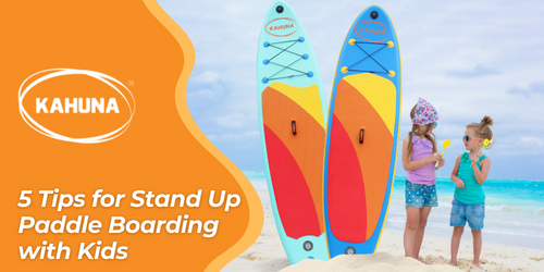 5 Essential Tips for Stand Up Paddle Boarding With Kids