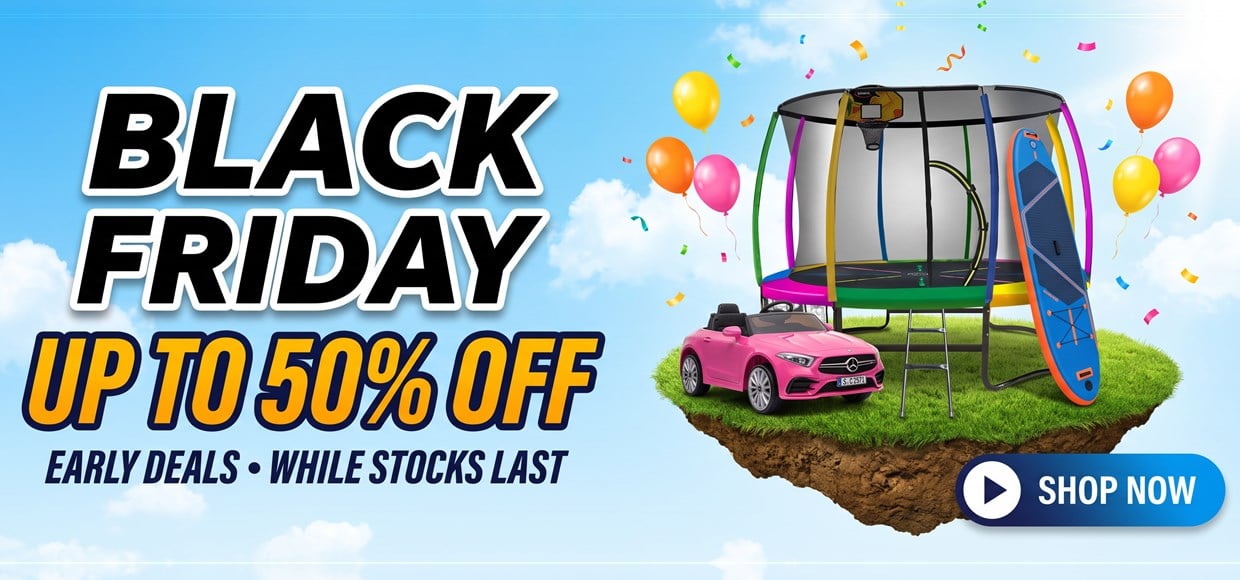 Black Friday Sale - up to 50% off trampolines, ride-on cars and paddle boards