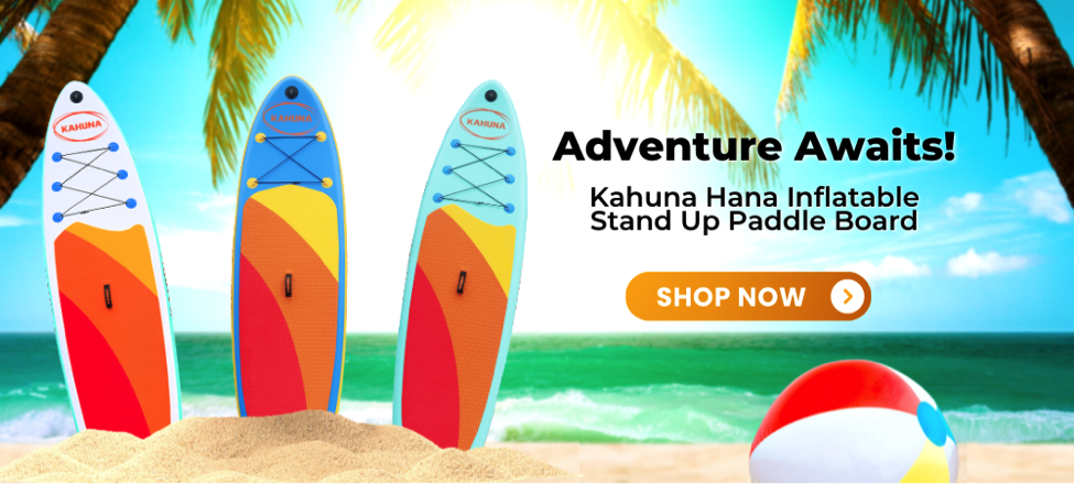 Adventure awaits with the Kahuna Hana paddle board
