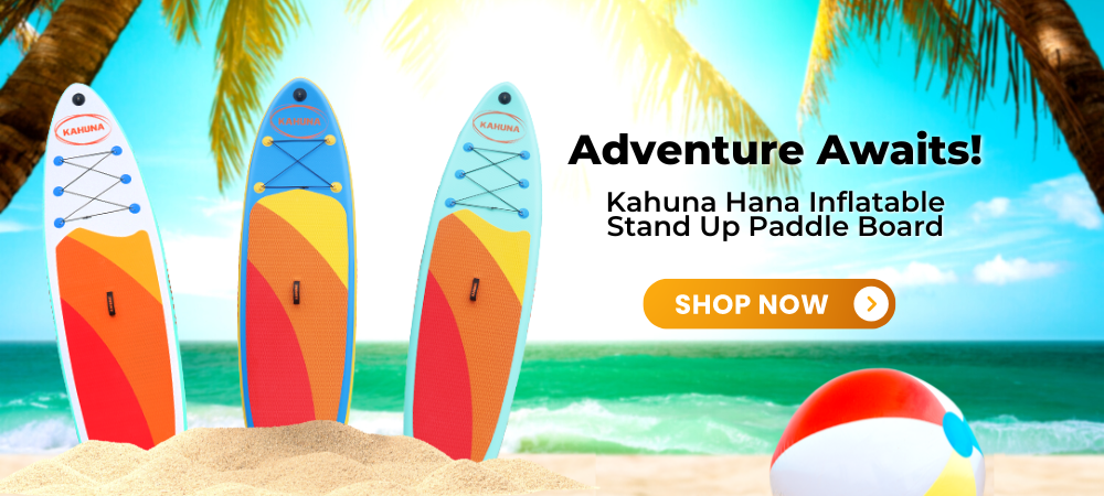  Adventure awaits - shop the Kahuna Hana paddle boards today